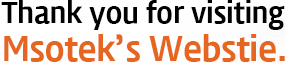 Thank you for visiting Msotek’s Webstie.
